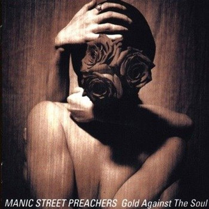 MANIC STREET PREACHERS : GOLD AGAINST THE SOUL (CD)