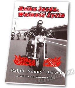 książka DZIKA JAZDA, WOLNOŚĆ ŻYCIA autor Ralph "Sonny" Barger