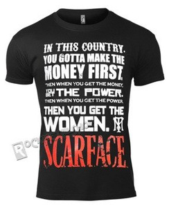 koszulka SCARFACE - YOU GOTTA MAKE THE MONEY FIRST