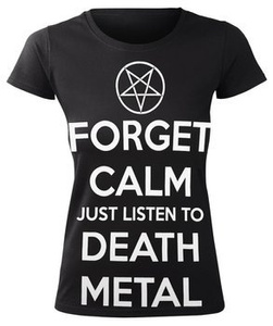bluzka damska AMENOMEN - FORGET CALM JUST LISTEN TO DEATH METAL (OMEN158DA)
