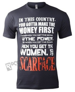 koszulka SCARFACE - YOU GOTTA MAKE THE MONEY FIRST