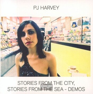 P.J. HARVEY: STORIES FROM THE CITY STORIES FROM THE SEA  - DEMOS (CD)