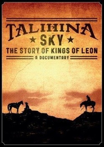 KINGS OF LEON: TALIHINA SKY: THE STORY OF KINGS OF LEON (DVD)