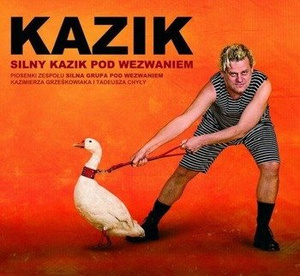 KAZIK: SILNY KAZIK POD WEZWANIEM (CD)