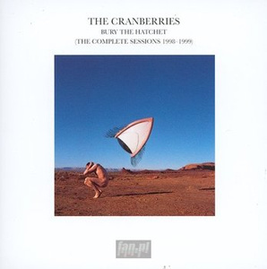 THE CRANBERRIES: BURY THE HATCHET - THE COMPLETE SESSIONS 1998-1999 (CD)