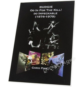 książka BUDGIE - OD IN FOR THE KILL! DO IMPECKABLE (1974-1979) autor: Chris Pike