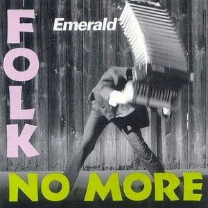 płyta CD: EMERALD - FOLK NO MORE