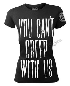 bluzka damska BLACK CRAFT - YOU CANT CREEP WITH US