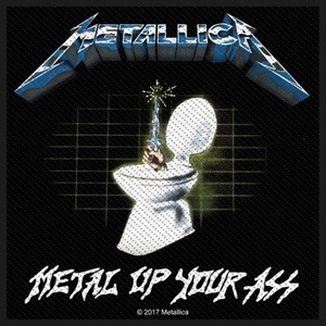 naszywka METALLICA - METAL UP YOUR ASS