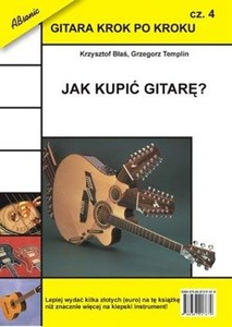 GITARA KROK PO KROKU cz. 4 - Jak kupić gitarę?