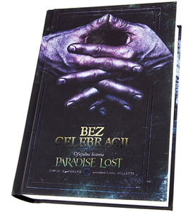 książka PARADISE LOST - BEZ CELEBRACJI - OFICJALNA HISTORIA Autor: Dawid E.Gehlke