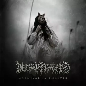 DECAPITATED: CARNIVAL IS FOREVER (CD)