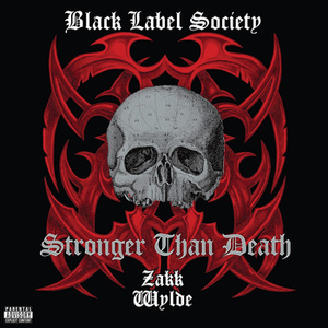 BLACK LABEL SOCIETY: STRONGER THAN DEATH (CD)