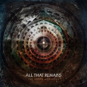 ALL THAT REMAINS: THE ORDER OF THINGS (CD)