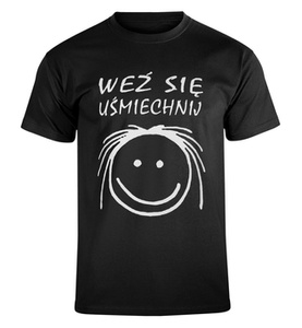koszulka WEŹ SIĘ UŚMIECHNIJ