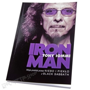 książka TONY IOMMI: IRON MAN, Moja podróż przez NIEBO I PIEKŁO z BLACK SABBATH