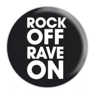 przypinka ROCK OFF RAVE ON