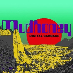 MUDHONEY: DIGITAL GARBAGE (LP VINYL)
