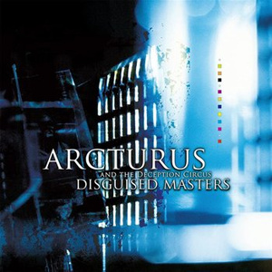 ARCTURUS: DISQUISED MASTERS (CD)