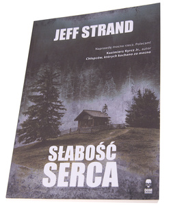 książka SŁABOŚĆ SERCA autor: Jeff Strand