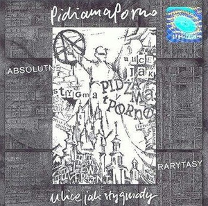 PIDŻAMA PORNO: ULICE JAK STYGMATY ABSOLUTNE RARYTASY (CD)