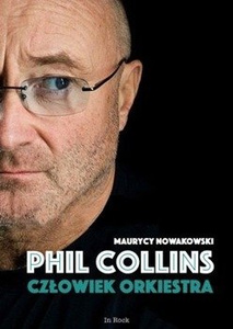książka PHIL COLLINS – Człowiek orkiestra - Maurycy Nowakowski (oprawa miękka)