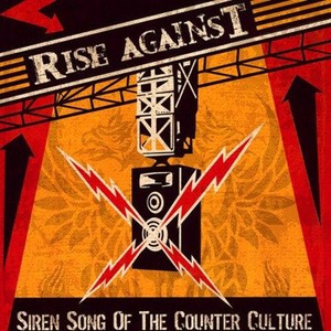RISE AGAINST: SIREN SONG OF THE COUNTER CULTURE (CD)
