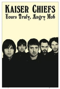plakat KAISER CHIEFS -YOURS TRULY, ANGRY MOB