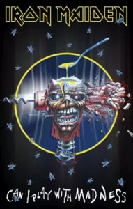 flaga IRON MAIDEN - CAN I PLAY WITH MADNESS