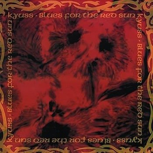 KYUSS:  BLUES FOR THE RED SUN (CD)