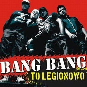 płyta CD: BANG BANG - TO LEGIONOWO