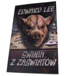 książka ŚWINIA Z ZAŚWIATÓW autor: Edward Lee (18+)