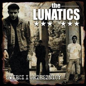 płyta CD: THE LUNATICS - ŚWIĘCI I GRZESZNICY