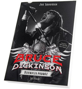 książka BRUCE DICKINSON - DZIEWICZA PODRÓŻ, autor: Joe Shooman