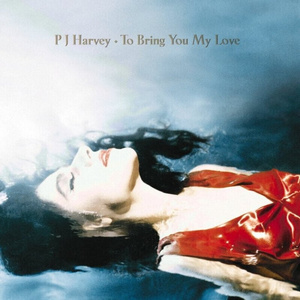PJ HARVEY: TO BRING YOU MY LOVE (LP VINYL)