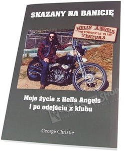 książka SKAZANY NA BANICJĘ - MOJE ŻYCIE Z HELLS ANGELS I PO ODEJŚCIU Z KLUBU