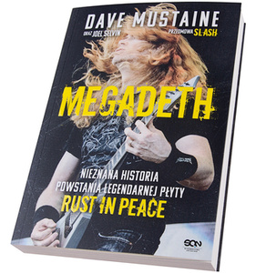 książka MEGADETH - NIEZNANA HISTORIA POWSTANIA LEGENDARNEJ PŁYTY RUST IN PEACE