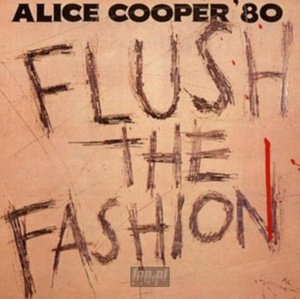 ALICE COOPER: FLUSH THE FASHION (LP VINYL)